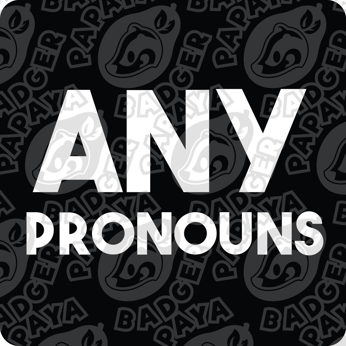 Any Pronouns Consent Badge