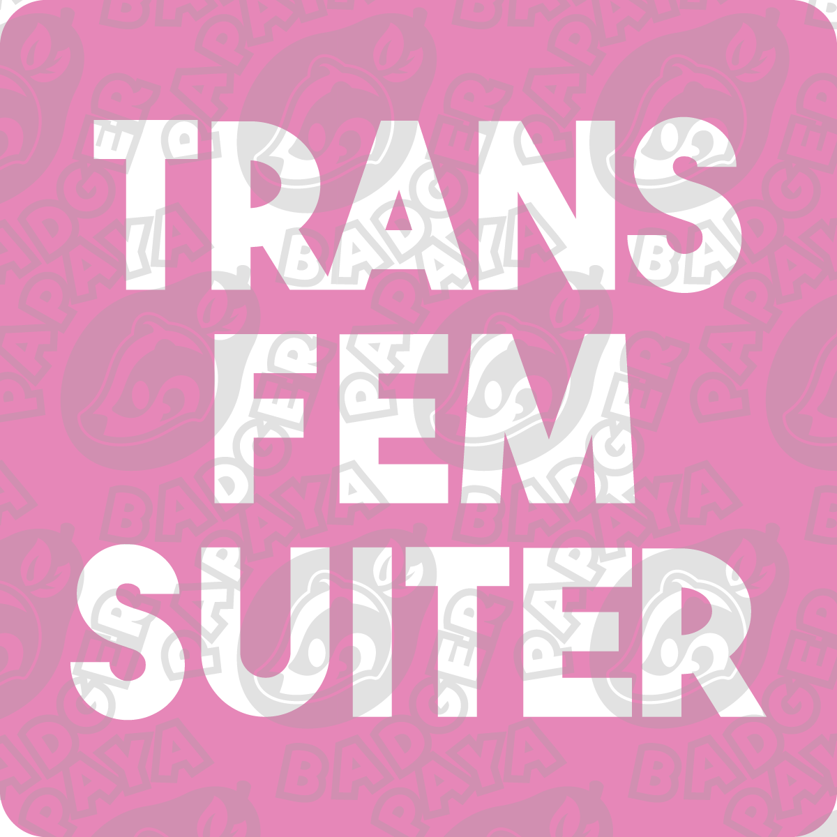 Trans Fem Suiter Consent Badge