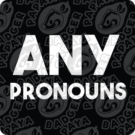 Any Pronouns Consent Badge