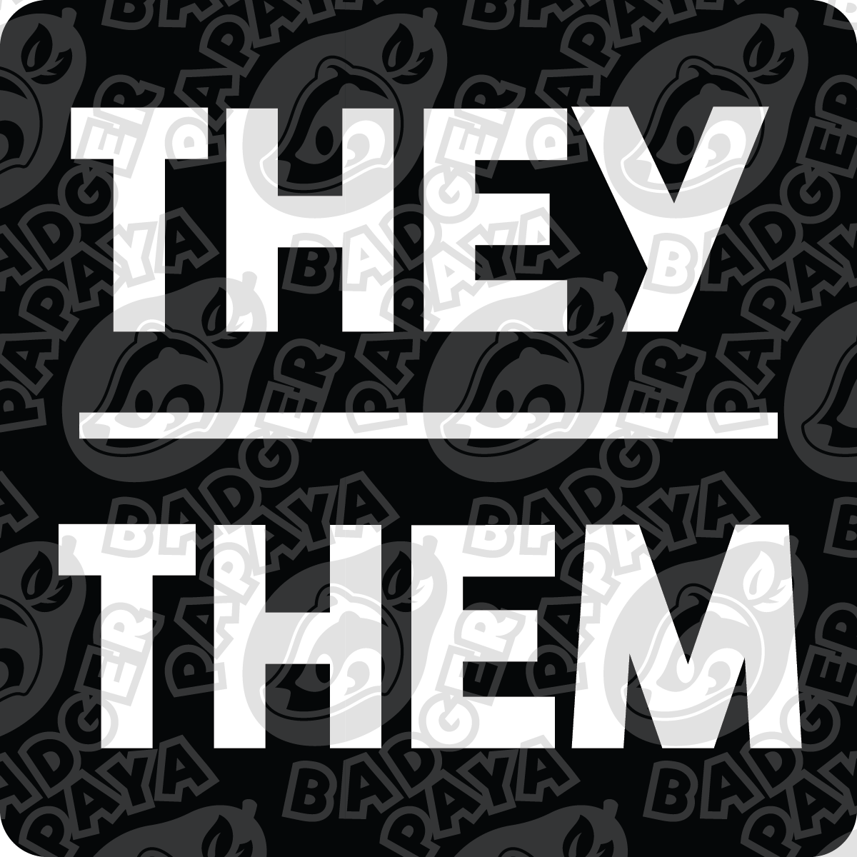 They/Them Pronouns Consent Badge