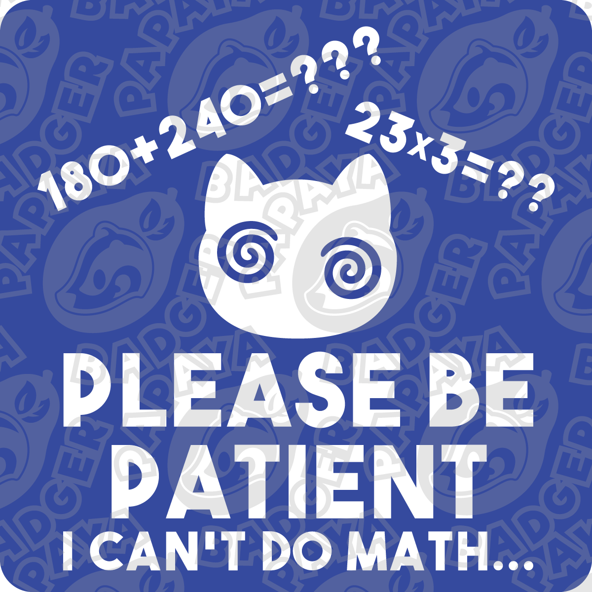 Consent Math I Can't Do Math Consent Badge – Papaya Badger