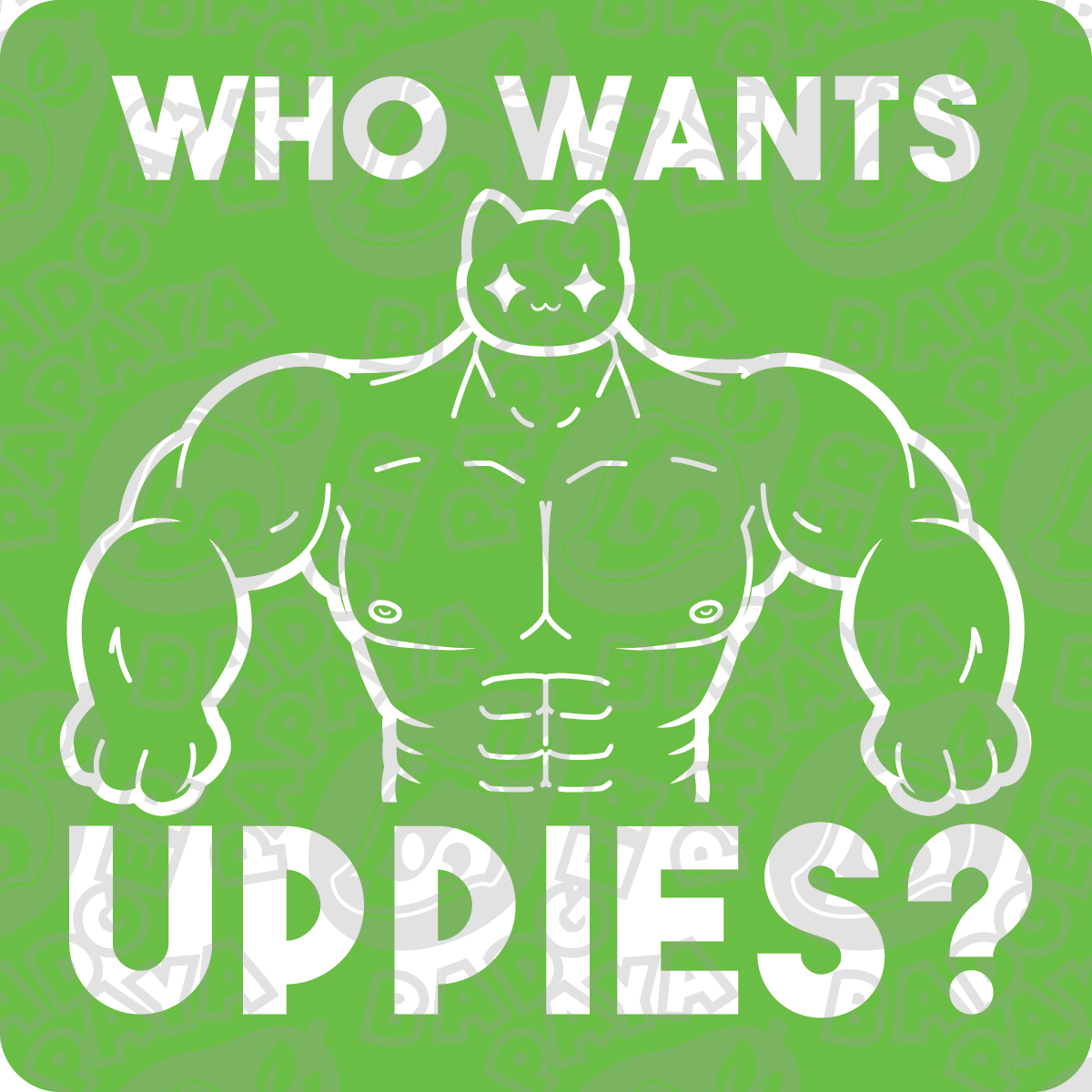 Who Wants Uppies? Consent Badge