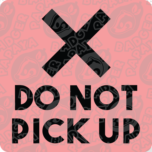 Do Not Pick Up Consent Badge