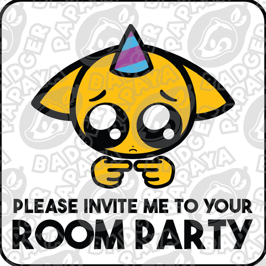 Please Invite Me To Your Room Party Consent Badge