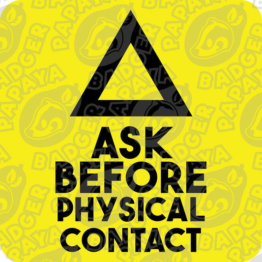 Ask Before Physical Contact Consent Badge