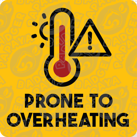 Prone to Overheating Consent Badge